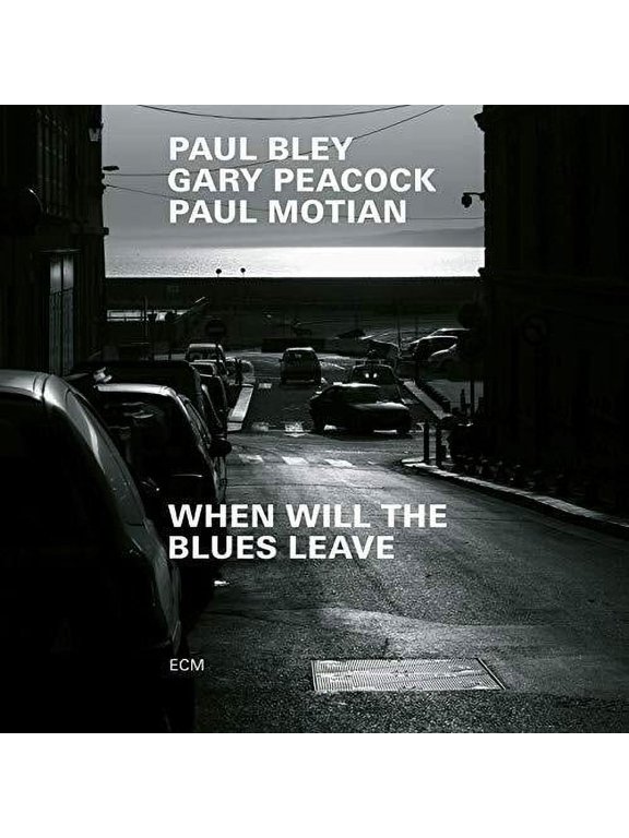 Bley,Paul / Peacock,Gary / Motian,Paul - When Will The Blues Leave - Music & Performance - CD