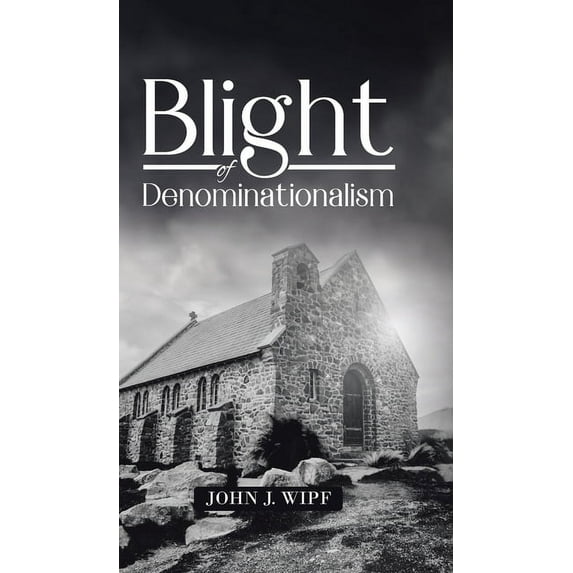 Blight of Denominationalism, (Hardcover)