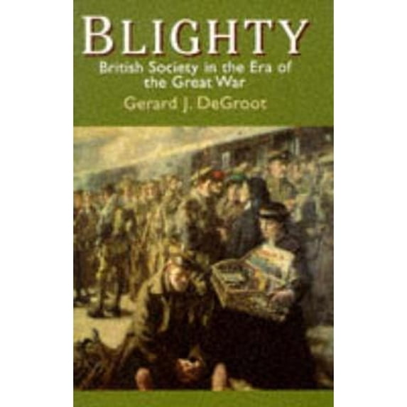 Pre-Owned Blighty: British Society in the Era of the Great War (Paperback) 0582061377 9780582061378