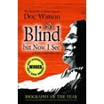 thumbnail image 1 of Pre-Owned Blind But Now I See: The Biography of Music Legend Doc Watson (Paperback) 193775300X 9781937753009, 1 of 1