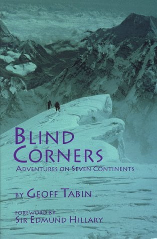 Pre-Owned Blind Corners: Adventures on Seven Continents (Hardcover) 0934802033 9780934802031