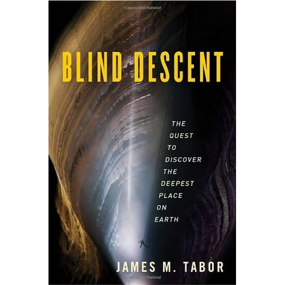Pre-Owned Blind Descent: The Quest to Discover the Deepest Place on Earth (Hardcover) 1400067677 9781400067671