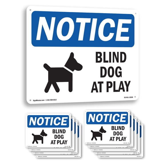 Blind Dog At Play OSHA Notice Aluminum Sign 18 Inch x 12 Inch - 10 Pack