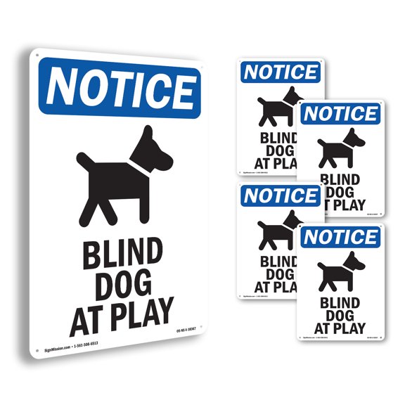 Blind Dog At Play OSHA Notice Rigid Plastic Sign 10 Inch x 7 Inch - 5 Pack