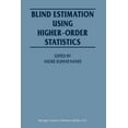thumbnail image 1 of Blind Estimation Using Higher-Order Statistics, (Paperback), 1 of 1