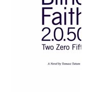 Blind.Faith 2.0.50 Two Zero Fifty, Paperback