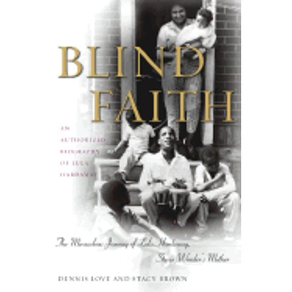 Pre-Owned Blind Faith: Miraculous Journey of Lula Hardaway, Stevie Wonder's Mother (Hardcover) 0684869799 9780684869797