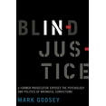 thumbnail image 1 of Blind Injustice : A Former Prosecutor Exposes the Psychology and Politics of Wrongful Convictions (Edition 1) (Hardcover), 1 of 1