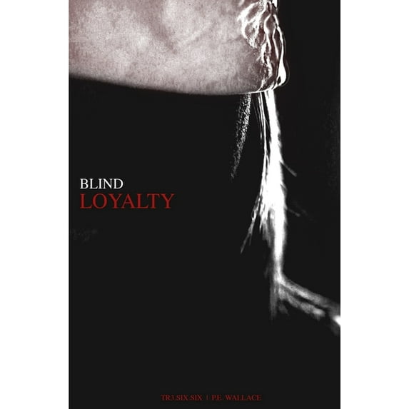 Blind Loyalty, (Paperback)