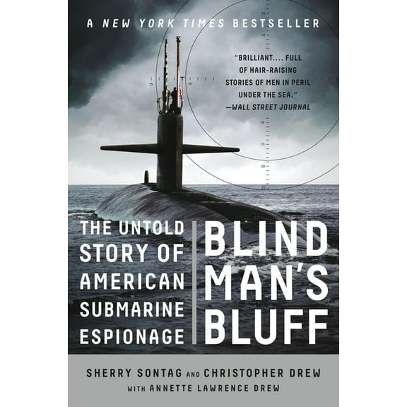 Blind Man's Bluff: The Untold Story of American Submarine Espionage, (Paperback)