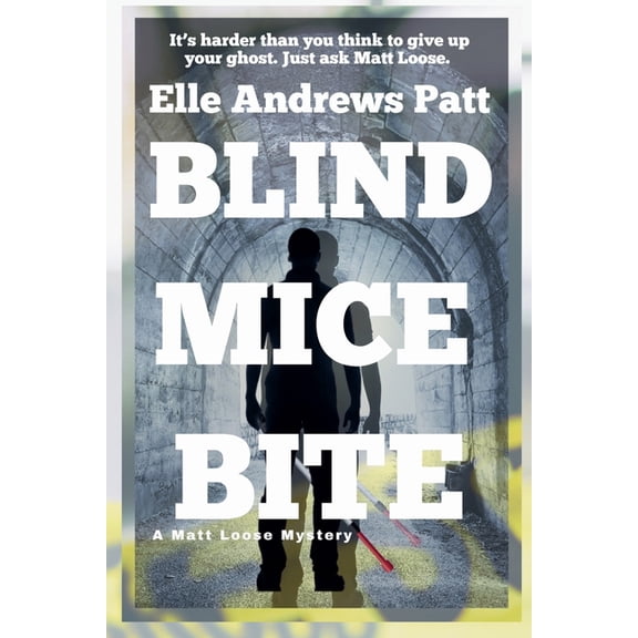 Blind Mice Bite: A Matt Loose Mystery, (Paperback)