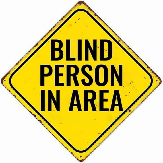 Blind Person In Area Vintage Tin Sign Retro Sign Aluminum Signs For Kitchen Home Office Bar Cafe Decor 12X12 Inches