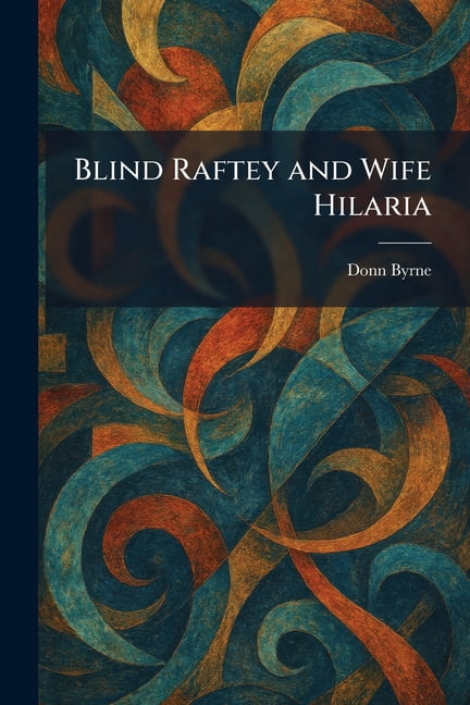 Blind Raftey and Wife Hilaria, (Paperback)