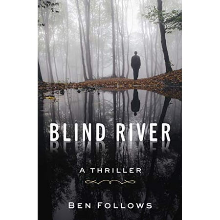 Pre-Owned Blind River: A Thriller (Paperback) 1521326606 9781521326602