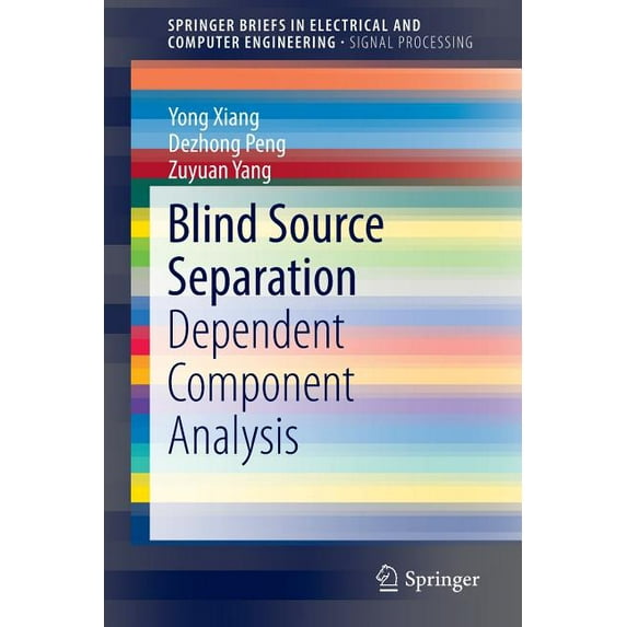 Blind Source Separation: Dependent Component Analysis, (Paperback)
