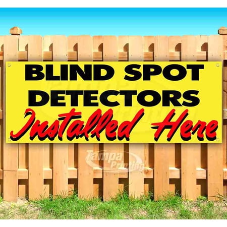 Blind Spot Detectors Installed Here 13 oz Vinyl Banner With Metal Grommets