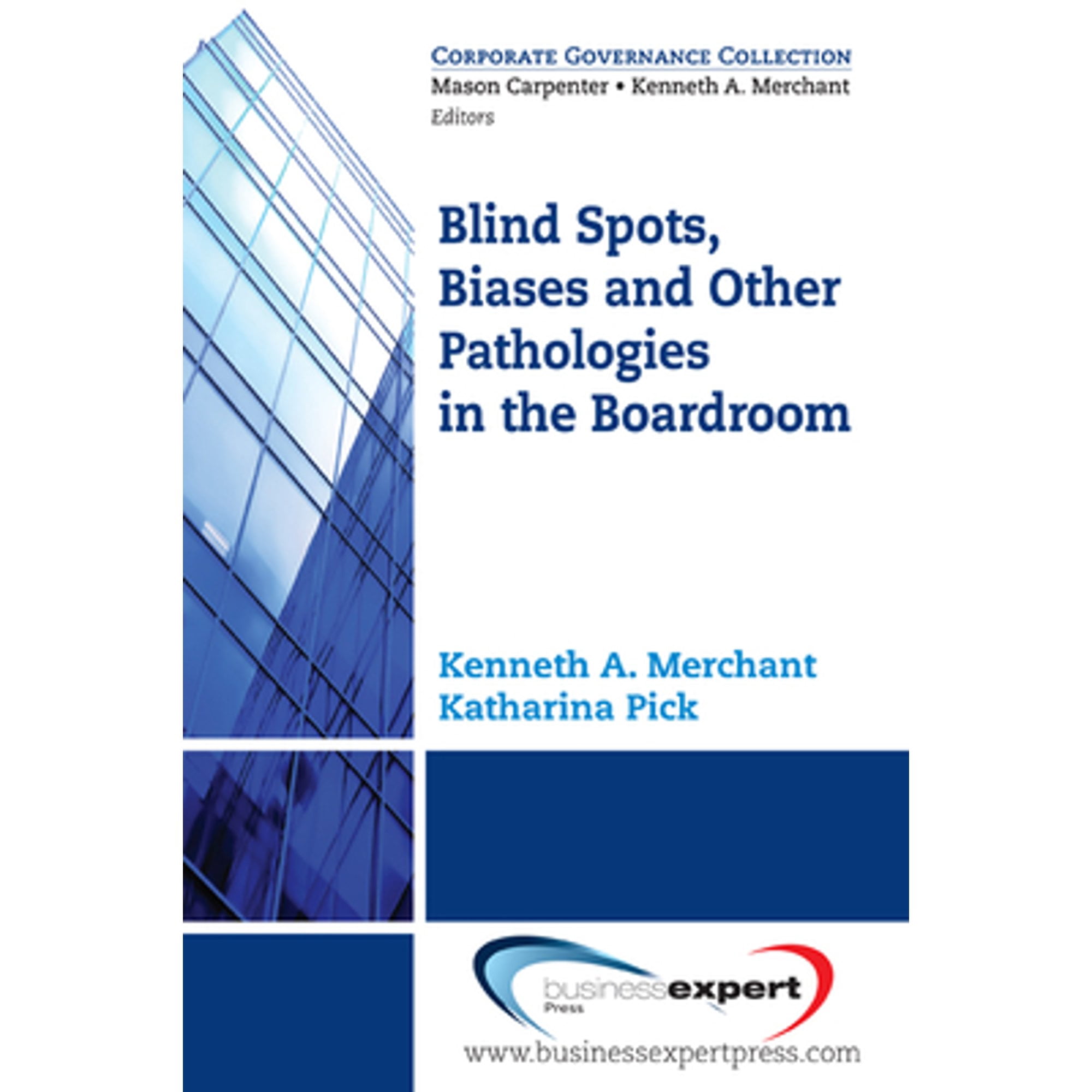 Pre-Owned Blind Spots, Biases and Other Pathologies in the Boardroom ...