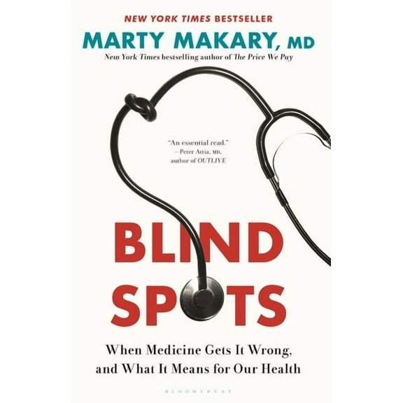 Blind Spots: When Medicine Gets It Wrong, and What It Means for Our Health, (Hardcover)