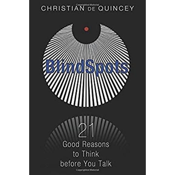 Pre-Owned Blindspots: 21 Good Reasons to Think Before You Talk (Paperback) 1620554461 9781620554463