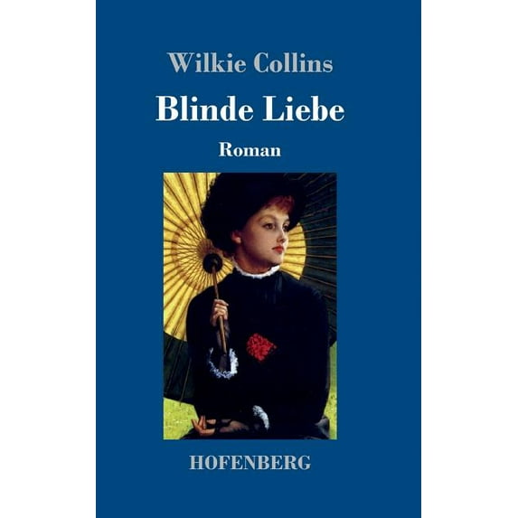 Blinde Liebe: Roman (Hardcover)