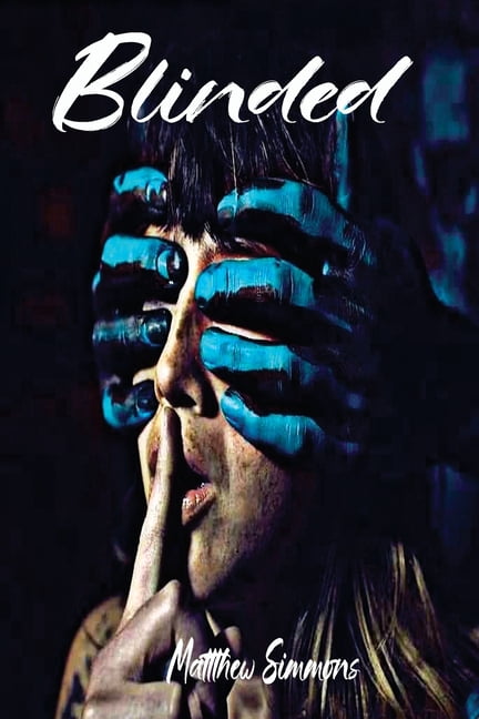 Blinded: The god of this World has Blinded the Minds, (Paperback)
