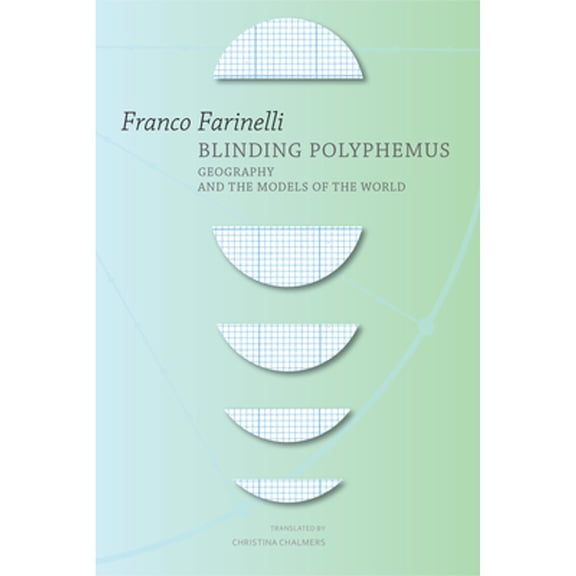 Pre-Owned Blinding Polyphemus: Geography and the Models of the World (Hardcover 9780857423788) by Consiglio Nazionale Delle Ricerche, Christina Chalmers