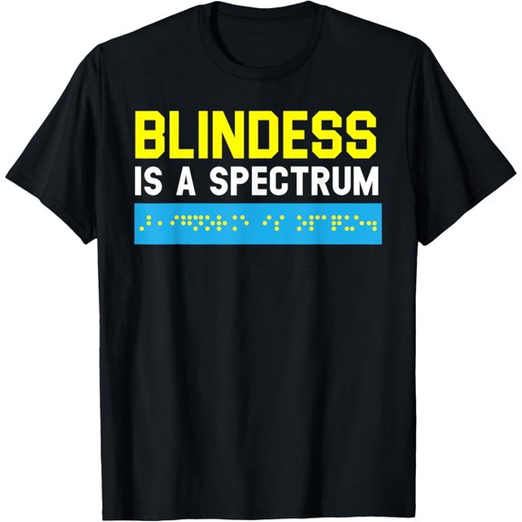 Blindness Is A Spectrum Braille Blind Awareness Vision T-Shirt