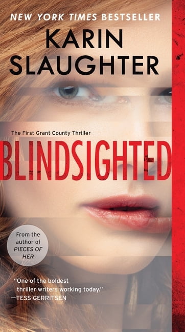 KARIN SLAUGHTER Blindsighted: The First Grant County Thriller, (Paperback)