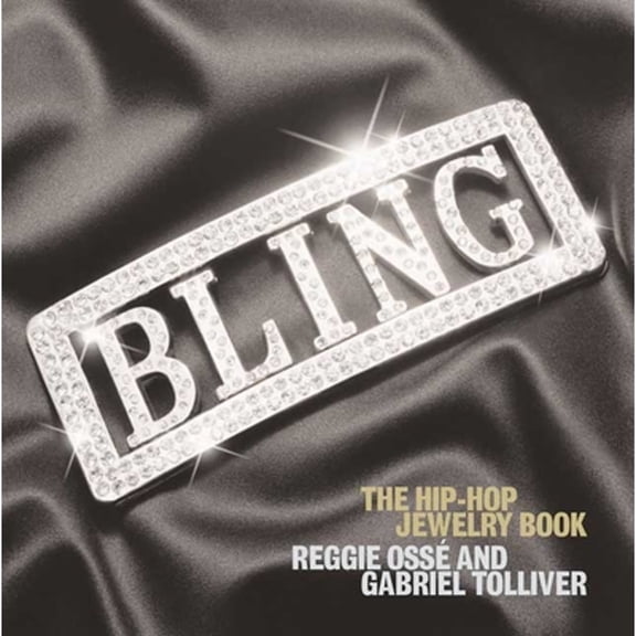 Pre-Owned Bling: The Hip-Hop Jewelry Book (Hardcover) 1582345589 9781582345581
