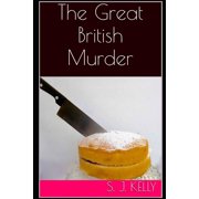 The Great British Murder The Blingwood Chronicles Paperback 1519017154 9781519017154 Scott Kelly