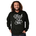 thumbnail image 1 of Blink If You Like Me Funny Sarcastic Hoodie Sweatshirt Women Men Brisco Brands L, 1 of 6