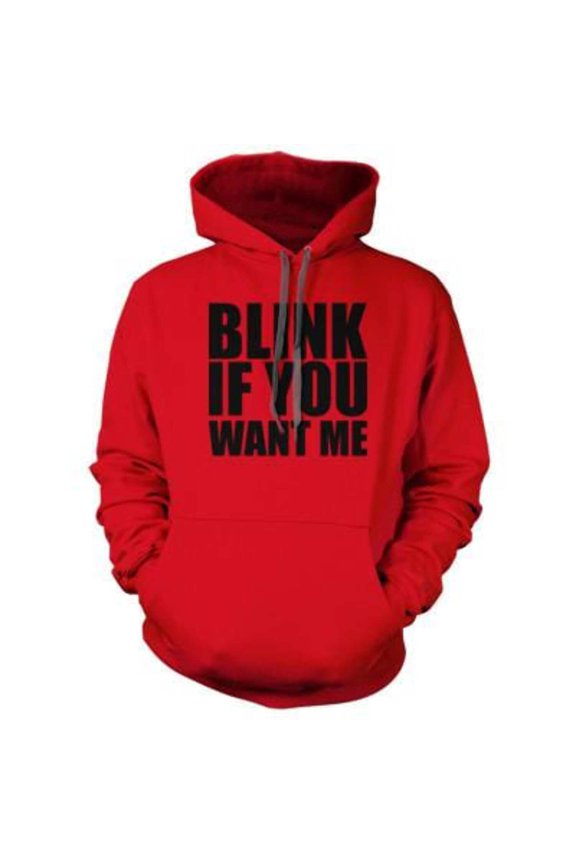 Blink If You Want Me Hoodie