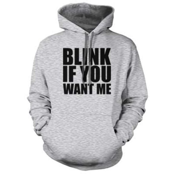 Blink If You Want Me Hoodie