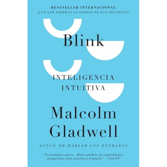 Blink: Inteligencia Intuitiva / Blink: The Power of Thinking Without Thinking, (Paperback)