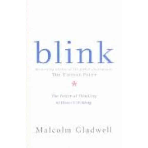 Pre-Owned Blink: The Power Of Thinking Without Thinking (Paperback) 071399844X 9780713998443