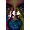 thumbnail image 1 of Blink and it's over., (Paperback), 1 of 1