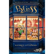 Bliss Bakery Trilogy Bliss, Book 1, Paperback