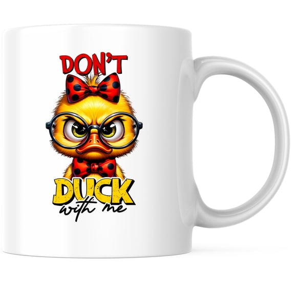 Bliss Monkey Co. Don't Duck With Me Coffee Mug - Funny Sarcastic Sarcasm Duck Mug - 11 Ounce Coffee Mug - Microwave & Dishwasher Safe - White Handle & Interior - Printed On Both Sides - BMCM01021