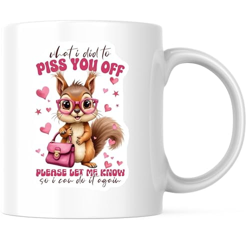 Bliss Monkey Co. What I Did To Piss You Off Coffee Mug - Funny Sassy Coffee Mug - 11 Ounce Ceramic Cup - Premium Ceramic - Design Printed On Both Sides - BMCM04243