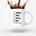 Bliss Monkey Co. It's Miss Ms Mrs Dr Actually Doctor Mug Dr