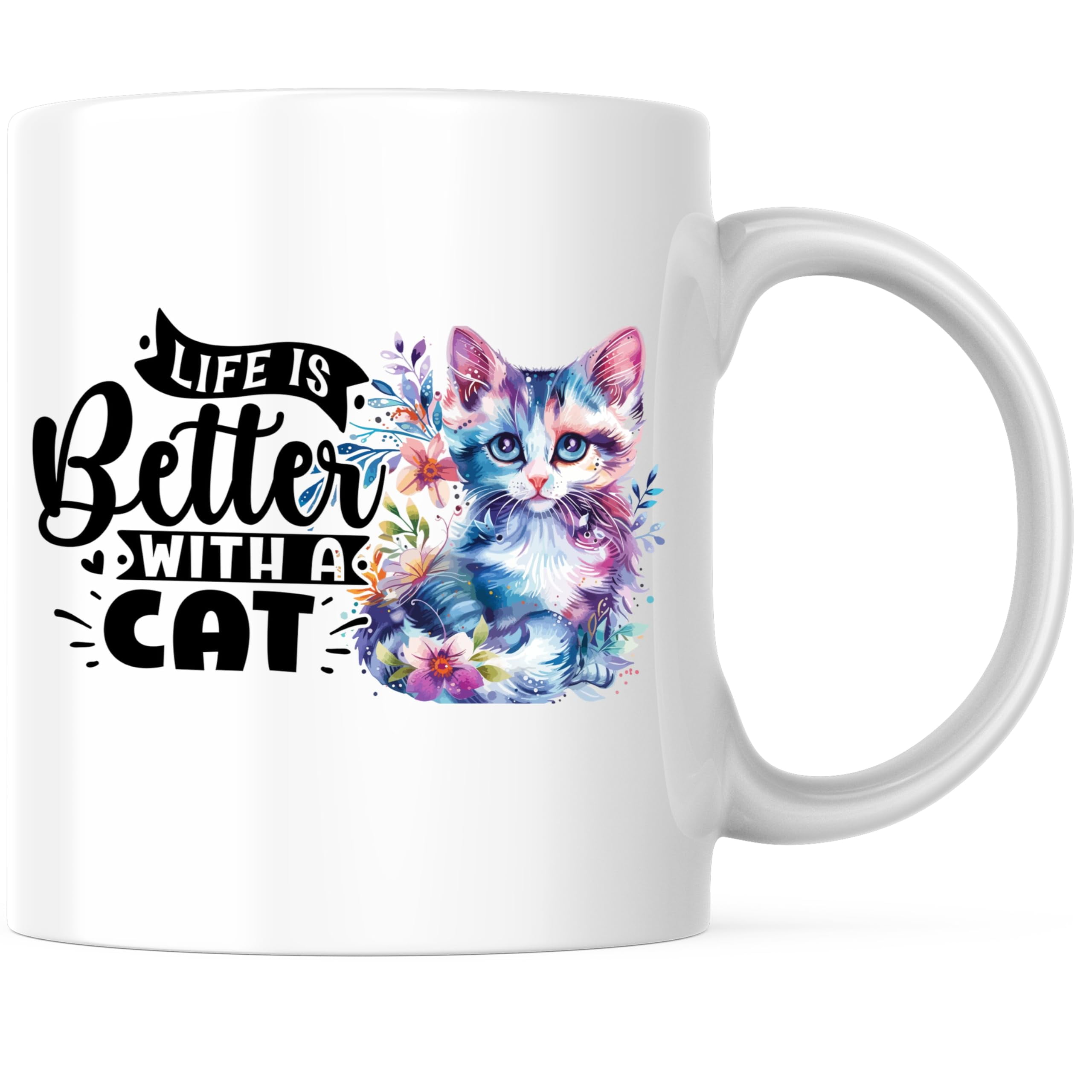Life Is Better With A Cat Coffee Mug