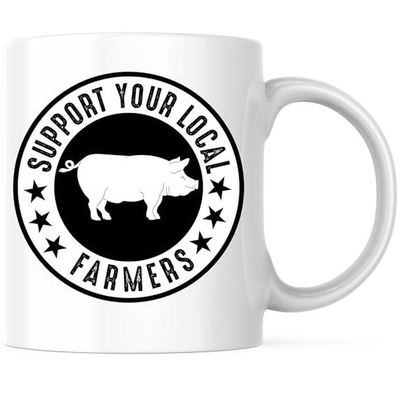 Bliss Monkey Co. Support Your Local Pig Farmers Mug - Local Agriculture Mug - Pig Farming Support - 11 Ounce Coffee Mug - Microwave & Dishwasher Safe - White Handle & Interior - BMCM00667