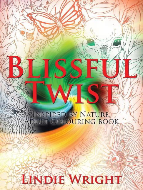 Blissful Twist : Inspired by Nature, Adult Colouring Book