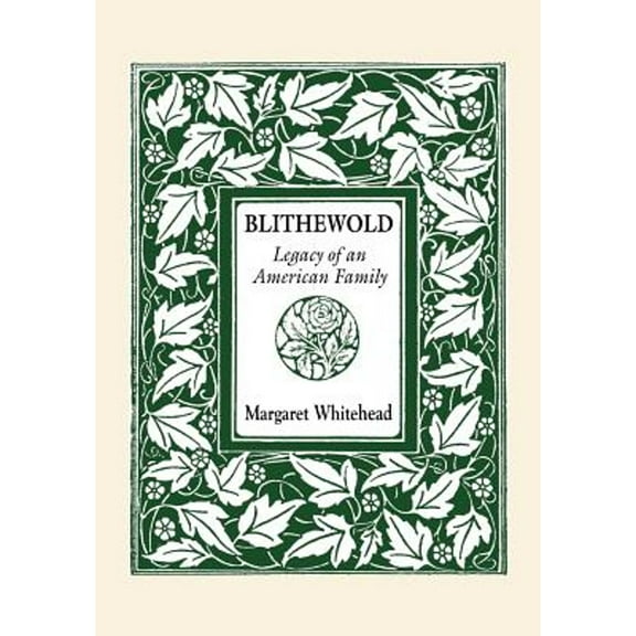 Pre-Owned Blithewold: Legacy of an American Family (Paperback) 1614342482 9781614342489