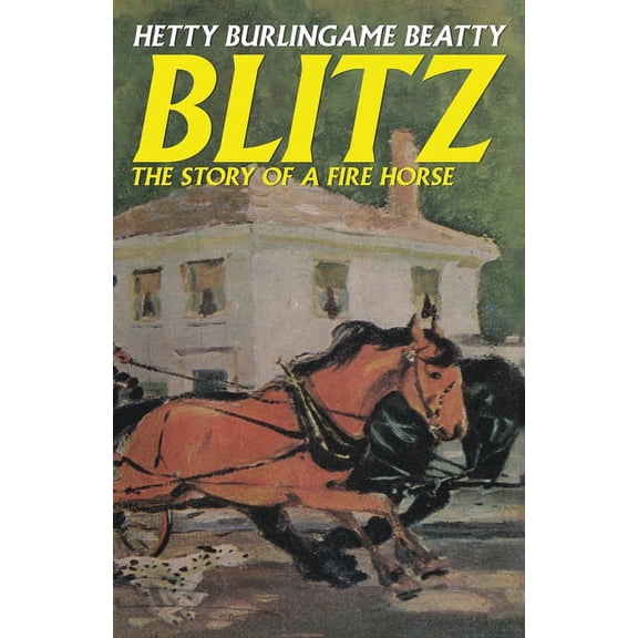 Blitz: The Story of a Fire Horse, (Paperback)