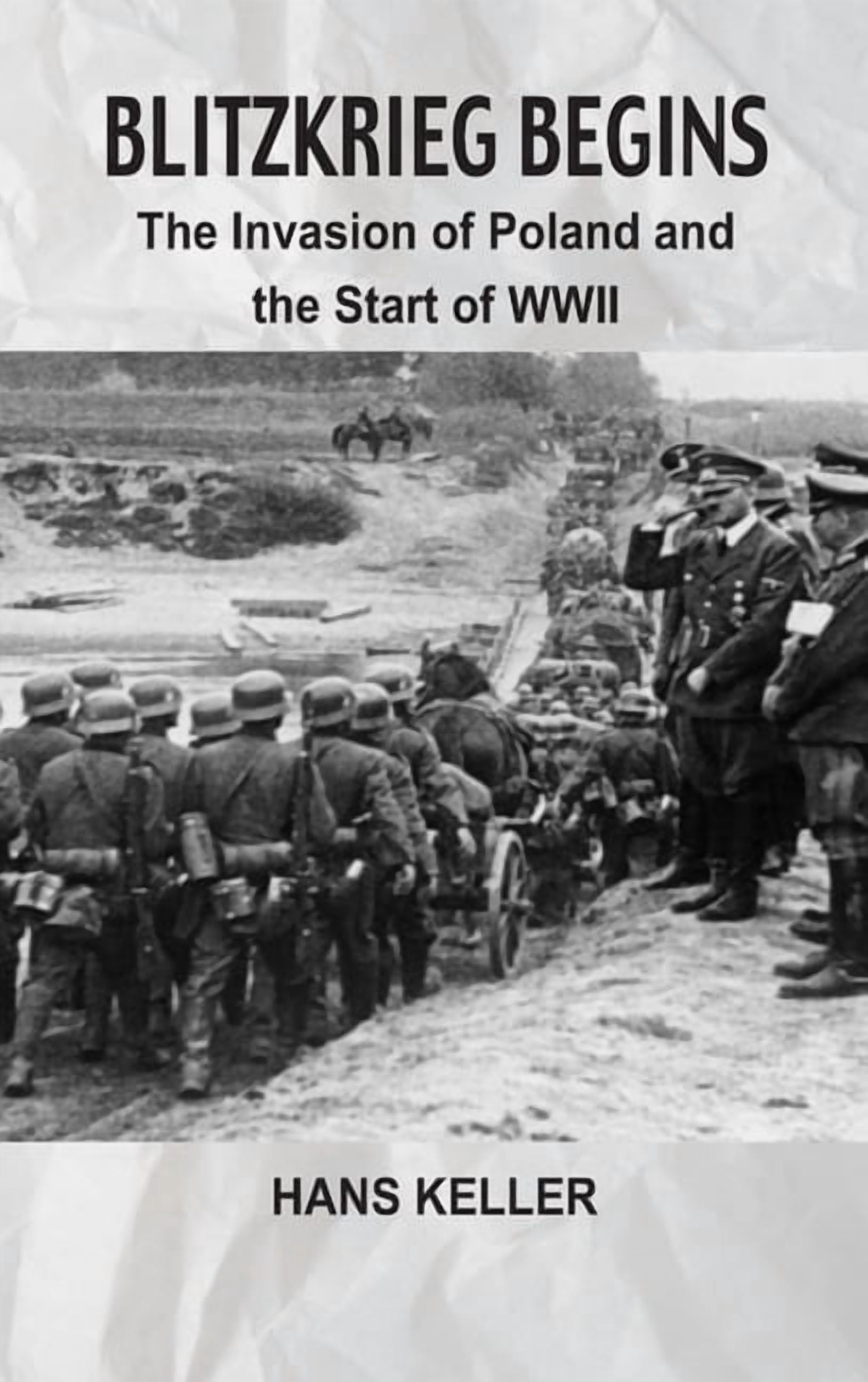 Blitzkrieg Begins: The Invasion of Poland and the Start of WWII, (Hardcover)