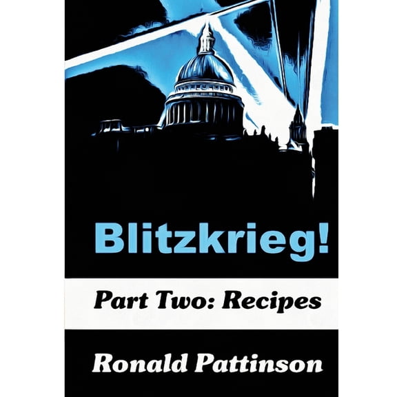 Blitzkrieg! Vol. 2: Recipes (Paperback)