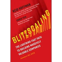 Pre-Owned Blitzscaling: The Lightning-Fast Path to Building Massively Valuable Companies (Hardcover) 1524761419 9781524761417