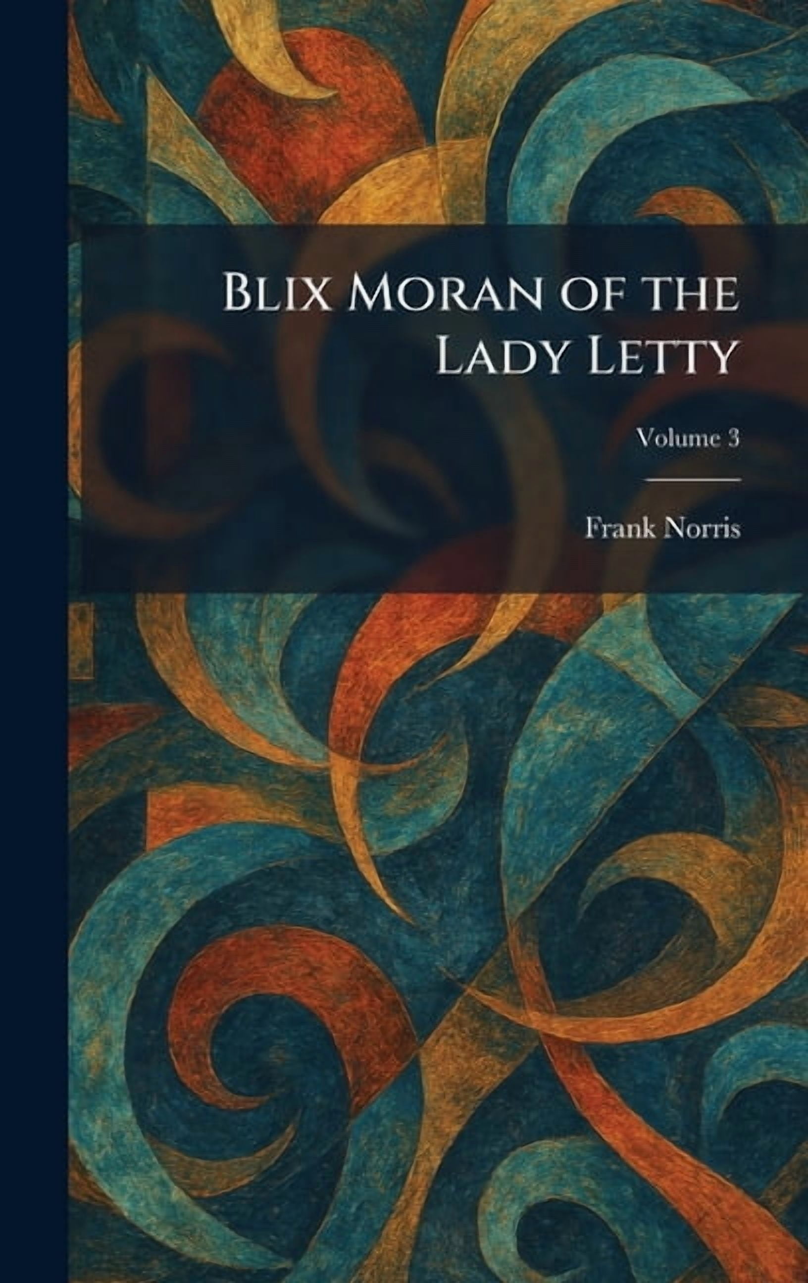 Blix Moran of the Lady Letty, (Hardcover)