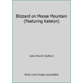 thumbnail image 1 of Pre-Owned Blizzard on Moose Mountain (Featuring Katelyn) (Hardcover) 0979454204 9780979454202, 1 of 1